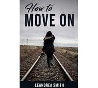 How To Move On