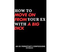 How to move on from your ex with a big dick
