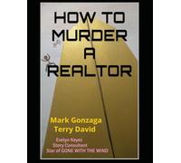 HOW TO MURDER A REALTOR