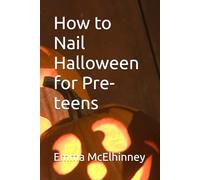How to Nail Halloween for Pre-teens