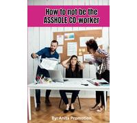 How to not be the Asshole Co-worker Prank Notebook