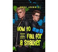 How to Not Fall for a Stalker: 2 (Certified Poor Decisions)