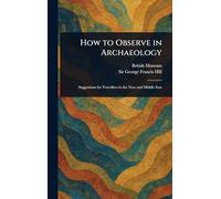 How to Observe in Archaeology