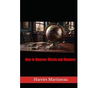 How to Observe: Morals and Manners: 19th Century Sociology