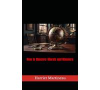 How to Observe: Morals and Manners: 19th Century Sociology