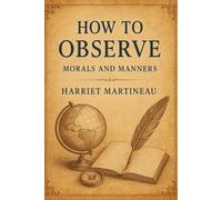 How to Observe: Morals and Manners