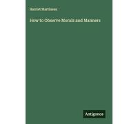 How to Observe Morals and Manners