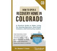 How to Open a Recovery Home in Colorado: A Practical Guide to Sober Living for Housing Operators, Real Estate Investors, and Community Leaders