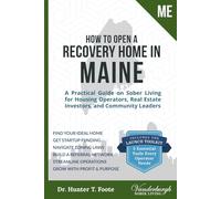 How to Open a Recovery Home in Maine: A Practical Guide on Recovery Housing for Operators, Real Estate Investors, and Community Leaders