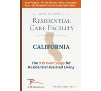 How to Open a Residential Care Facility in California: 9 Proven Steps to Residential Assisted Living