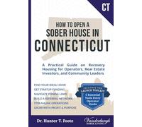 How to Open a Sober House in Connecticut: A Practical Guide on Recovery Housing for Operators, Real Estate Investors, and Community Leaders