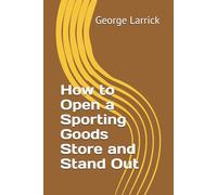 How to Open a Sporting Goods Store and Stand Out
