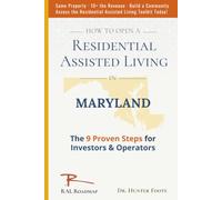 How to Open Residential Assisted Living in Maryland: 9 Proven Steps for Investors & Operators