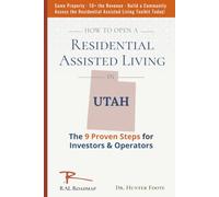 How to Open Residential Assisted Living in Utah: 9 Proven Steps for Investors & Operators