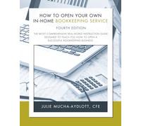 How to Open Your Own in-Home Bookkeeping Service 4th Edition
