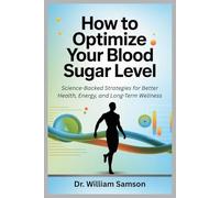 How to Optimize Your Blood Sugar Level: Science-Backed Strategies for Better Health, Energy, and Long-Term Wellness