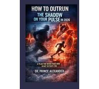 How to Outrun the Shadow on Your Pulse in 2026: A Plan for When Your Own Heart Betrays You
