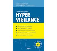 How to Overcome Hypervigilance (Understanding and Managing Behavioral Disorders)