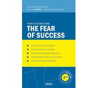 How to Overcome the Fear of Success: Understanding and Overcoming Self-Sabotage (Understanding and Managing Behavioral Disorders)