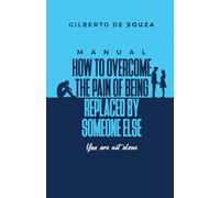 How to Overcome the Pain of Being Replaced by Someone Else: You are not alone