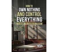 How to Own Nothing and Control Everything: A Guide to Express Trusts