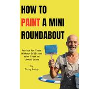 How to Paint a Mini Roundabout: Funny Notebook | Secret Santa Joke Gift for Men