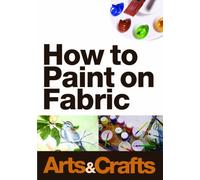 How To Paint On Fabric [DVD] [Reino Unido]