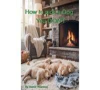 How to pick a Dog. You DON'T