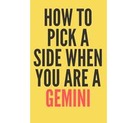 How To Pick a Side When You’re a Gemini?: Gag Gift | Birthday Present for Geminis | Funny Journal for Geminis | Funny birthday Notebook