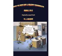 How to Piss Off A Crappy Roommate: From A to Z