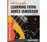 How To Play Bass - Learning From James Jamerson Vol 1: An 80-20 Device Method Book For Bass Guitar