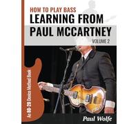 How To Play Bass: Learning From Paul McCartney Vol 2: An 80:20 Device Method Book