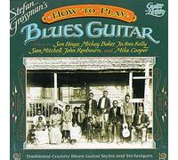 How to Play Blues Guitar by Stefan Grossman (1992-05-13)