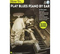How to Play Blues Piano by Ear