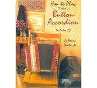 How to Play Button Accordion: Volume 1