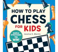 How to Play Chess for Kids: Simple Strategies to Win