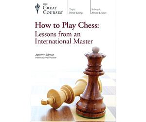 How to Play Chess: Lessons from an International Master (Great Courses) (Teaching Co.) DVD Course No. 9411