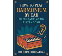 How to Play Harmonium by Ear So You Can Play Any Kirtan Song