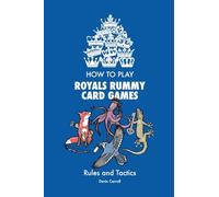 How to Play Royals Rummy Card Games: Rules and Tactics