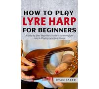 How to Play The Lyre Harp For Beginners: Learn to Play Lyre Harp Songs