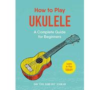 How to Play Ukulele: A Complete Guide for Beginners