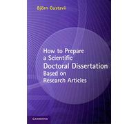 How to Prepare a Scientific Doctoral Dissertation Based on Research Articles Paperback