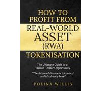 How To Profit From Real-World Asset (RWA) Tokenisation: The Ultimate Guide to a Trillion-Dollar Opportunity