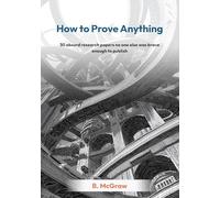 How to Prove Anything: 30 absurd research papers no one else was brave enough to publish