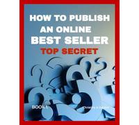 How to Publish an Online Best Seller: Top Secret