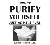 How to Purify Yourself Just as He is Pure (Most Inspirational Christian Books)