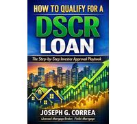 How to Qualify for a DSCR Loan: The Step-by-Step Investor Approval Playbook: 2 (The Investor Mortgage Wealth)