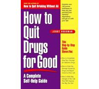 How to Quit Drugs for Good: A Complete Self-Help Guide