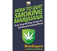 How to Quit Smoking Marijuana: Your Step By Step Guide To Quitting Smoking Weed