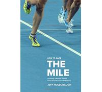 How to Race the Mile: Learning Effective Tactics from Great Runners and Races